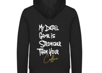 Zwarte Hoodie Met Quote – My Detail Game Is Stronger Than Your Coffee