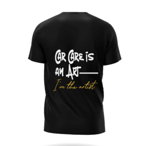 Zwart T-Shirt Met Quote - Car Care is An Art - I'm the Artist