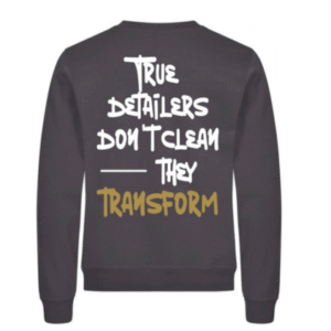 Limited Edition Sweater - True Detailers Don’t Clean, They Transform
